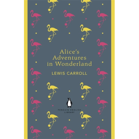 Alice's Adventures in Wonderland and Through the Looking Glass