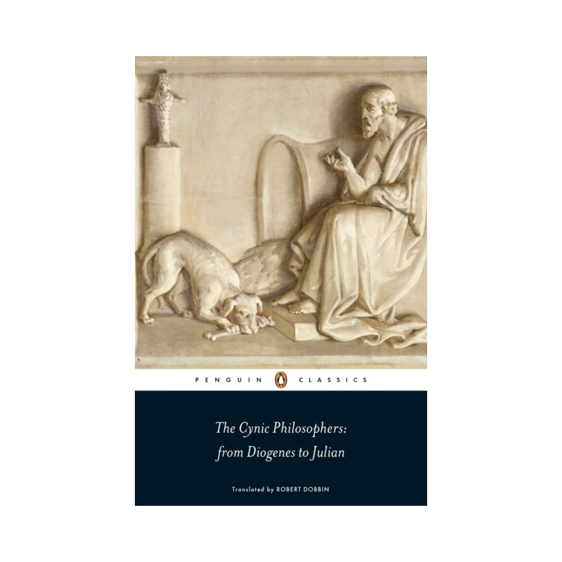 The Cynic Philosophers : from Diogenes to Julian