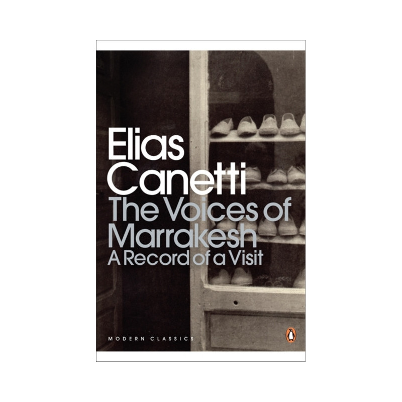 The Voices of Marrakesh: A Record of a Visit