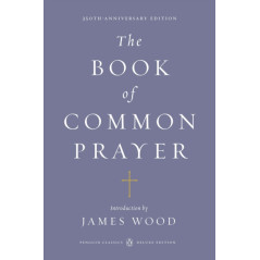 The Book of Common Prayer (Penguin Classics Deluxe Edition)