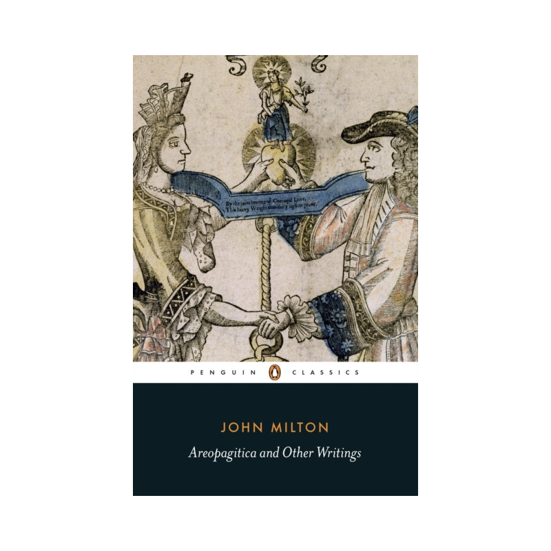 Areopagitica and Other Writings