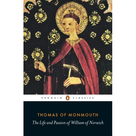 The Life and Passion of William of Norwich
