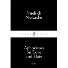 Aphorisms on Love and Hate