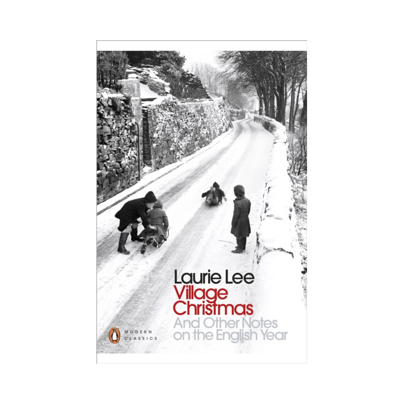 Village Christmas : And Other Notes on the English Year Village Christmas : And Other Notes on the English Year