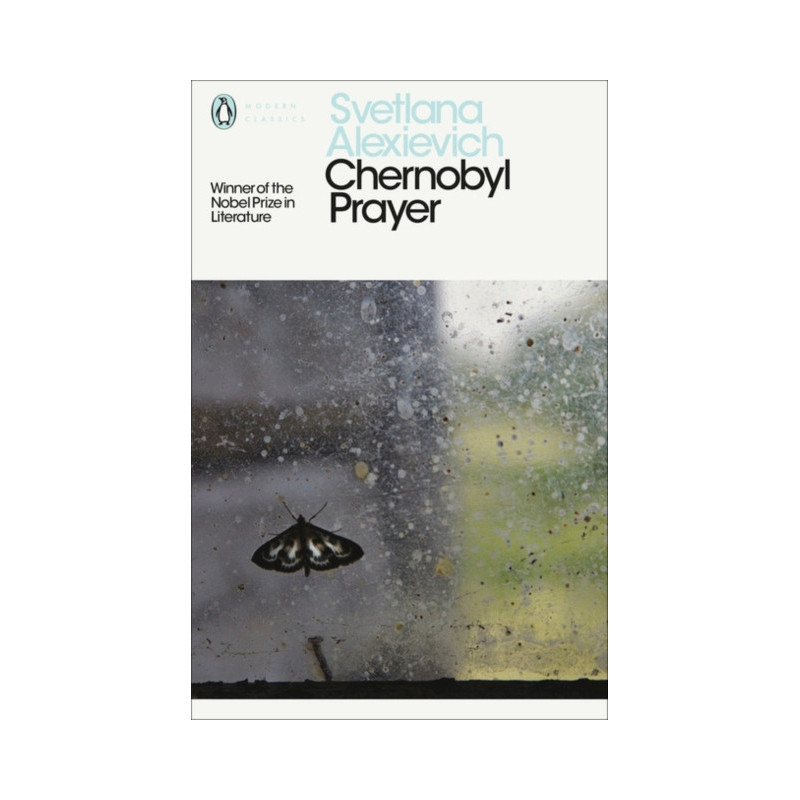 Chernobyl Prayer : Voices from Chernobyl