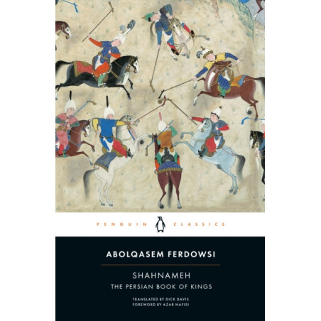 Shahnameh : The Persian Book of Kings