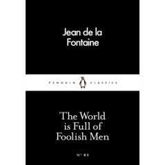 The World is Full of Foolish Men