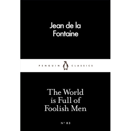 The World is Full of Foolish Men