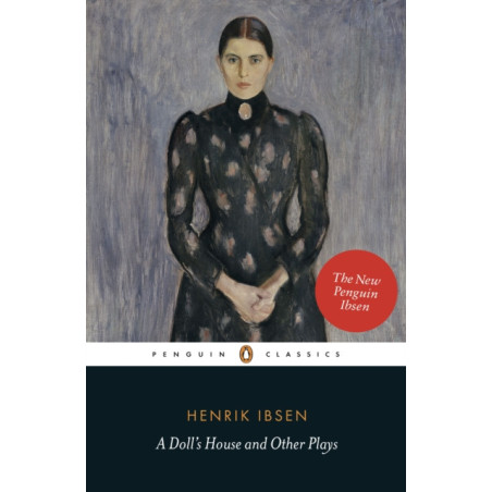 A Doll's House and Other Plays