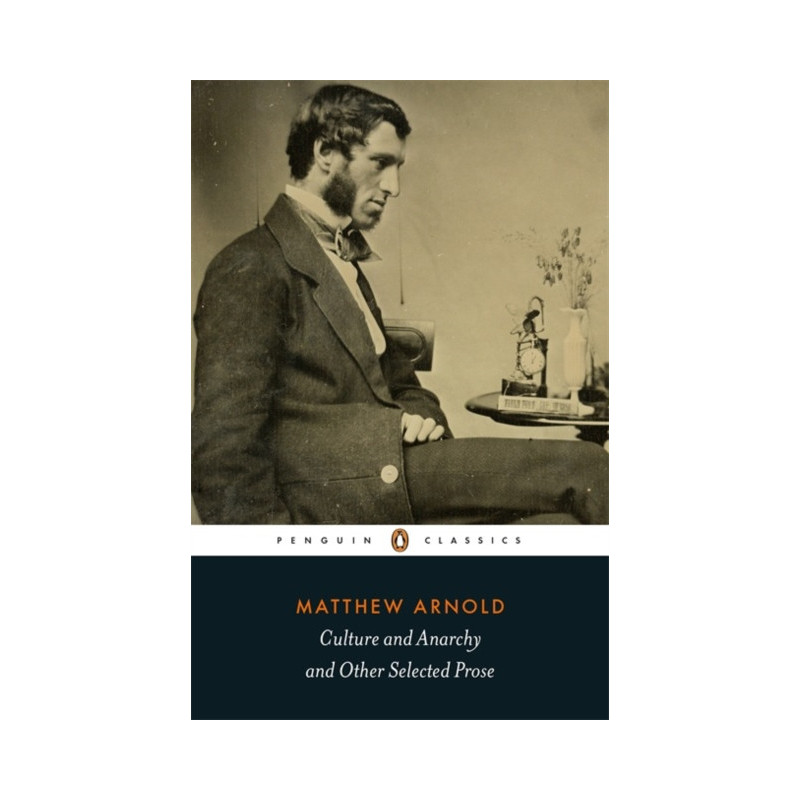 Culture and Anarchy and Other Selected Prose