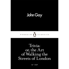 Trivia: or, the Art of Walking the Streets of London
