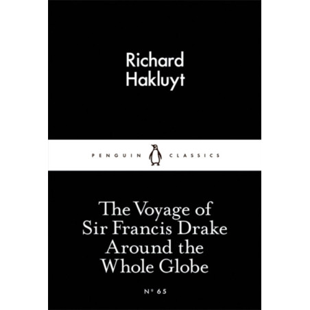 The Voyage of Sir Francis Drake Around the Whole Globe