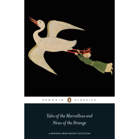 Tales Of The Marvellous And News Of The Strange