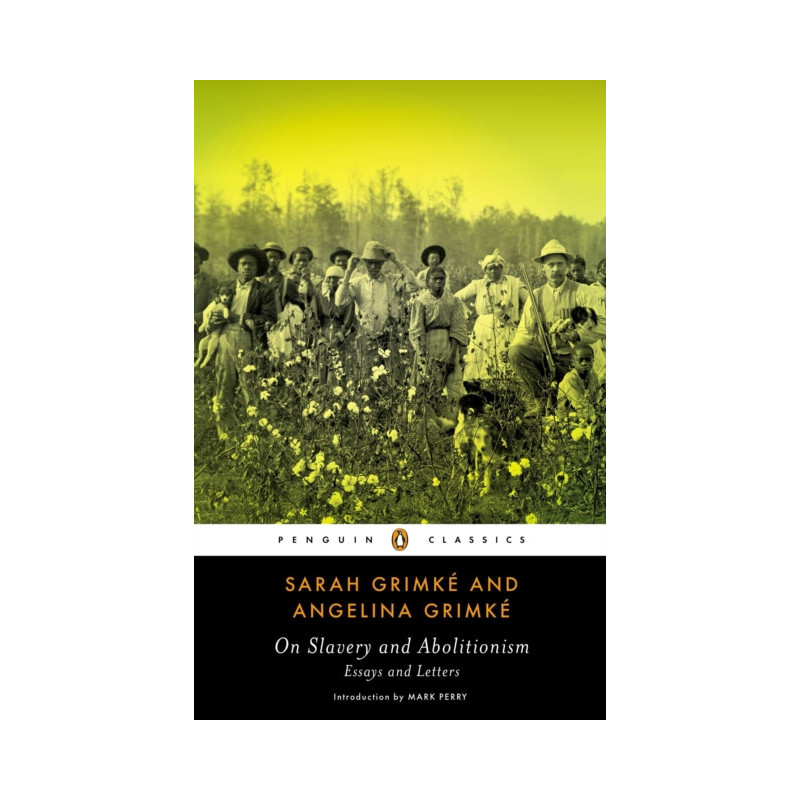On Slavery and Abolitionism On Slavery and Abolitionism