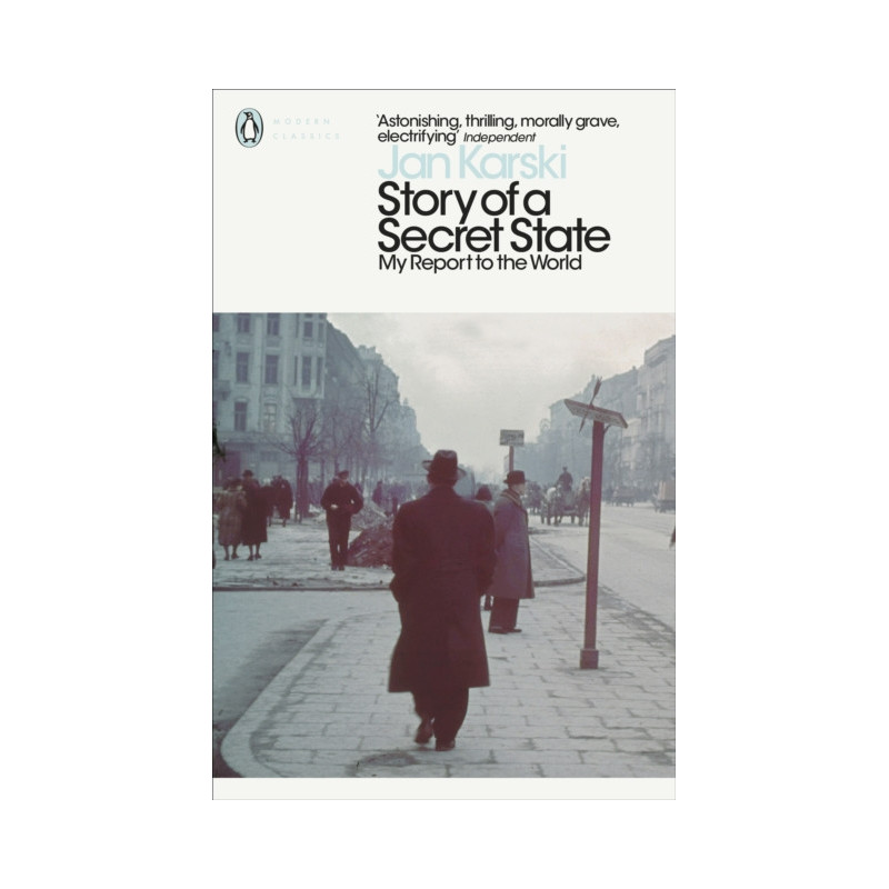 Story of a Secret State: My Report to the World Story of a Secret State: My Report to the World