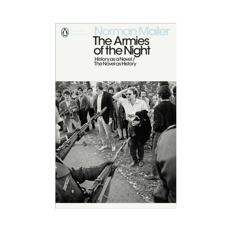 The Armies of the Night : History as a Novel / The Novel as History