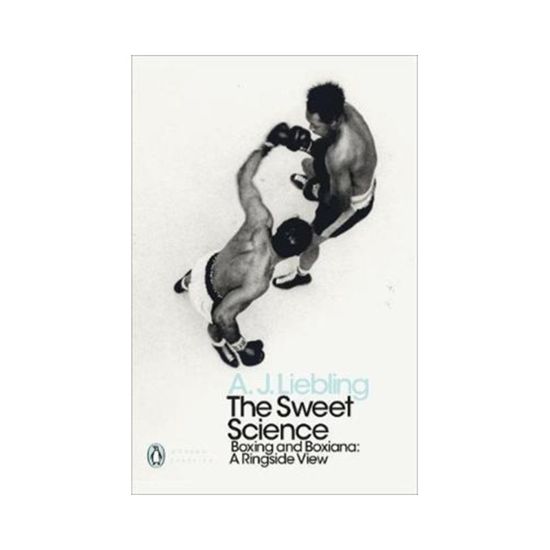 The Sweet Science : Boxing and Boxiana - A Ringside View