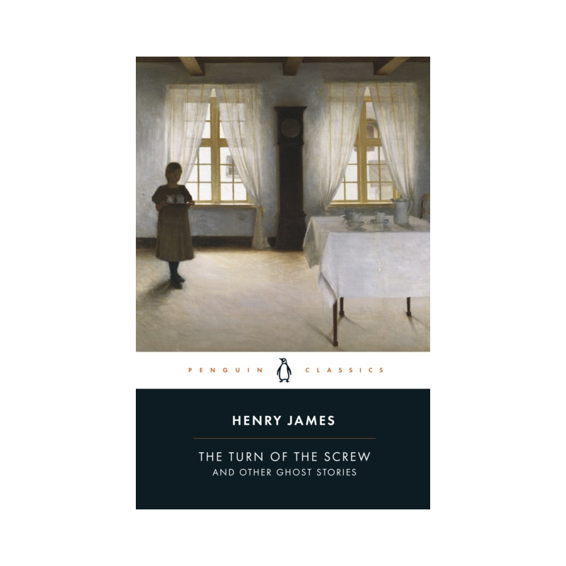 The Turn of the Screw and Other Ghost Stories