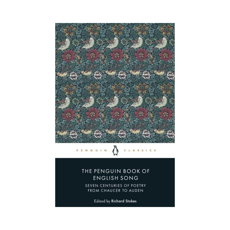 The Penguin Book of English Song : Seven Centuries of Poetry from Chaucer to Auden