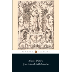 Ancient Rhetoric : From Aristotle to Philostratus
