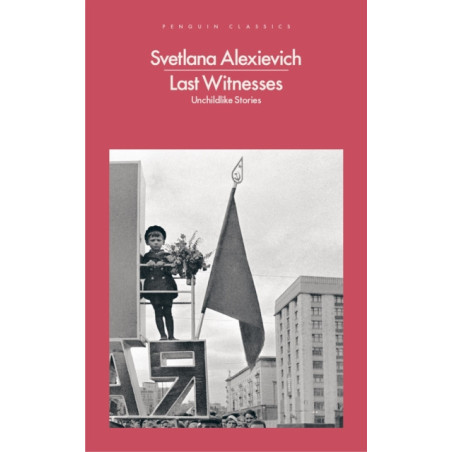 Last Witnesses : Unchildlike Stories