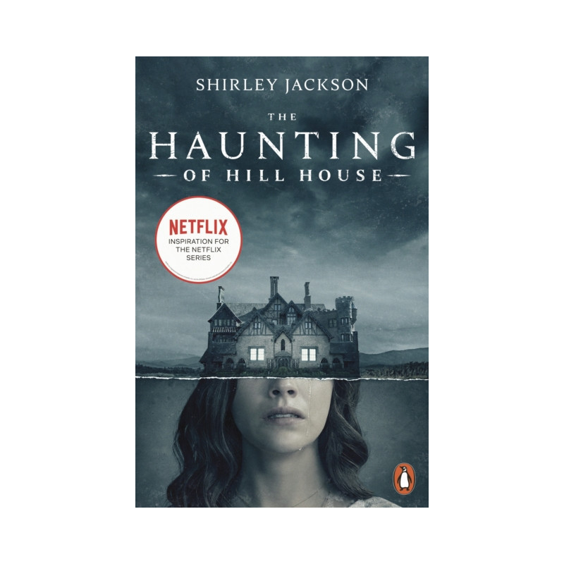 The Haunting of Hill House : Now the Inspiration for a New Netflix Original Series
