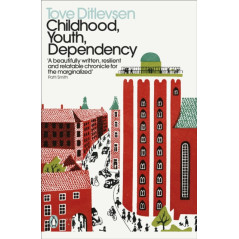 Childhood, Youth, Dependency : The Copenhagen Trilogy