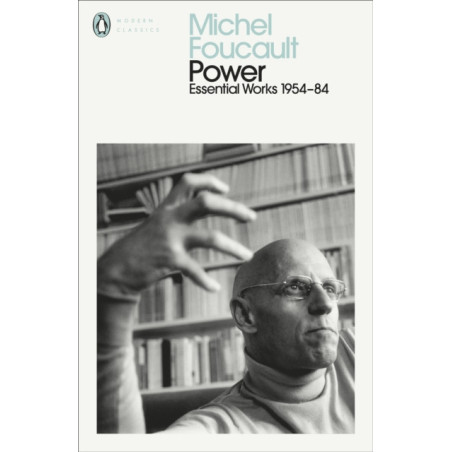 Power : The Essential Works of Michel Foucault 1954