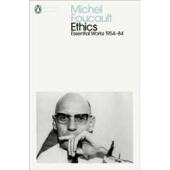 Ethics : Subjectivity and Truth: Essential Works of Michel Foucault 1954