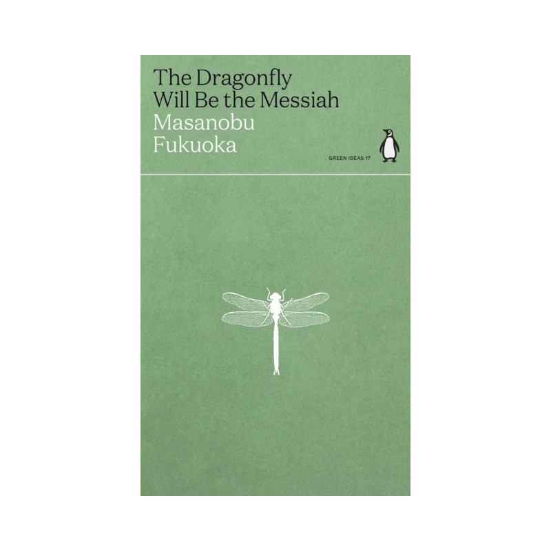 The Dragonfly Will Be the Messiah The Dragonfly Will Be the Messiah