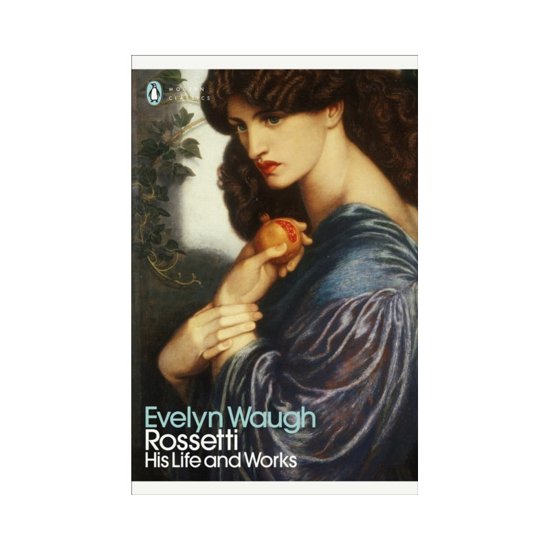 Rossetti : His Life and Works