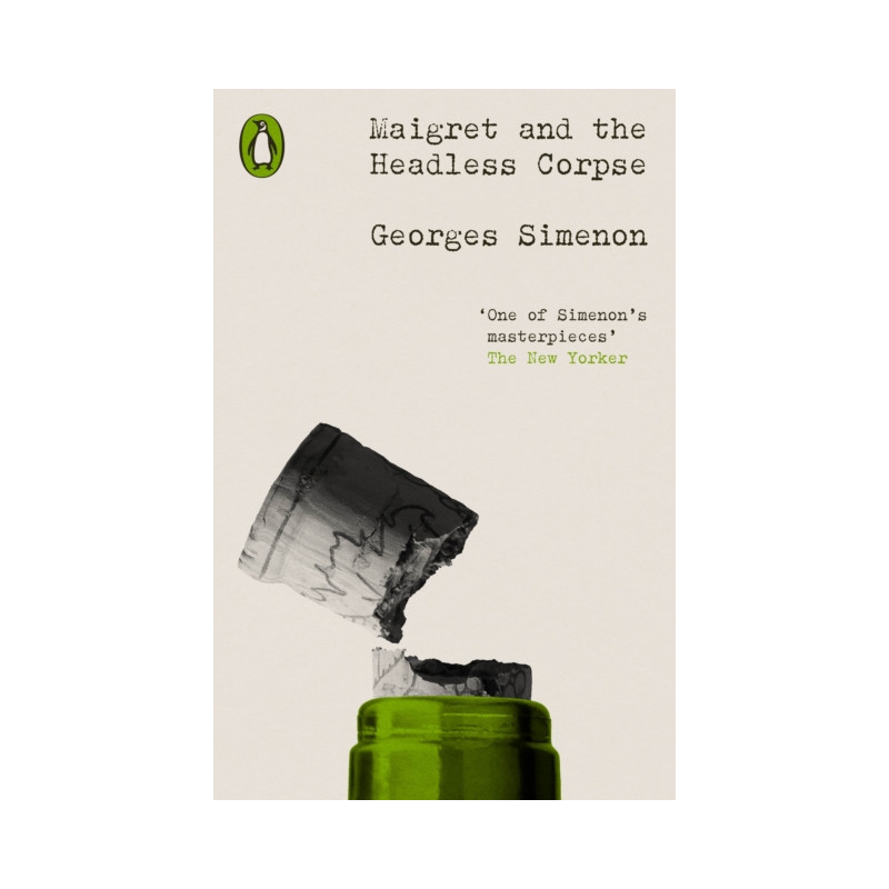 Maigret and the Headless Corpse : Inspector Maigret