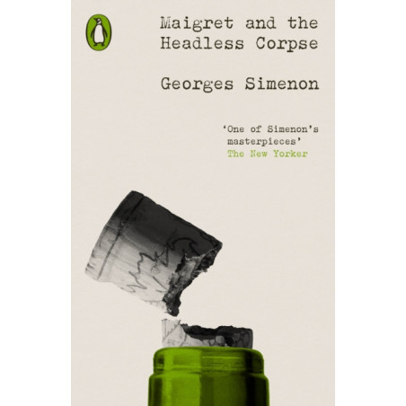 Maigret and the Headless Corpse : Inspector Maigret