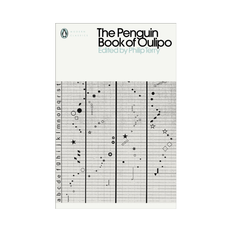 The Penguin Book of Oulipo : Queneau, Perec, Calvino and the Adventure of Form