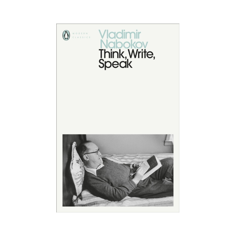 Think, Write, Speak : Uncollected Essays, Reviews, Interviews and Letters to the Editor