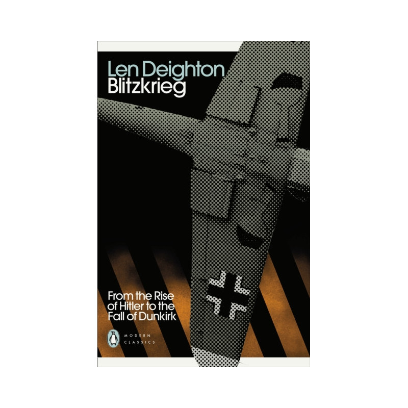 Blitzkrieg : From the Rise of Hitler to the Fall of Dunkirk