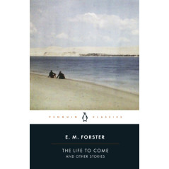 The Life to Come : And Other Stories
