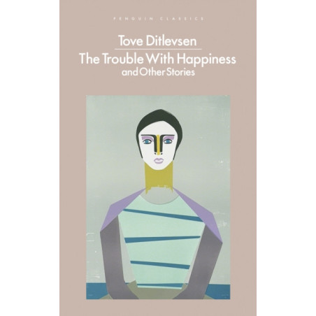 The Trouble with Happiness : and Other Stories