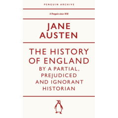 The History of England by a Partial, Prejudiced and Ignorant Historian