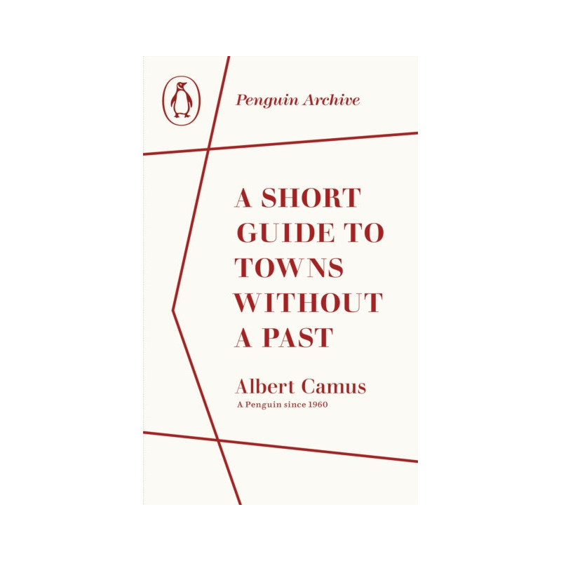 A Short Guide to Towns Without a Past