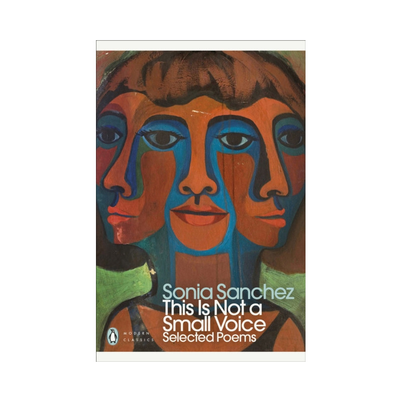This Is Not a Small Voice : Selected Poems