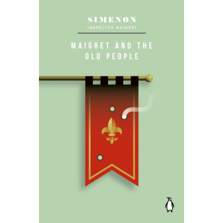 Maigret and the Old People : Inspector Maigret