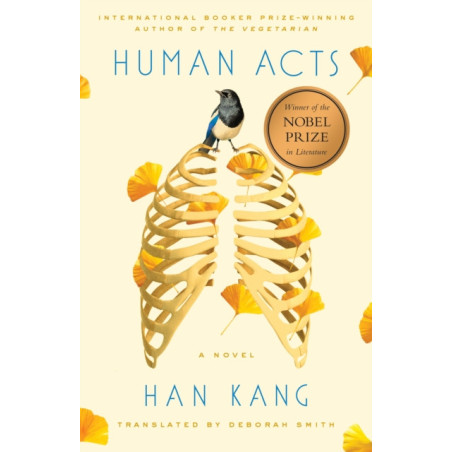 Human Acts : A Novel