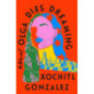 Olga Dies Dreaming : A Novel