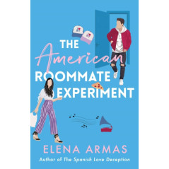 The American Roommate Experiment : From the bestselling author of The Spanish Love Deception