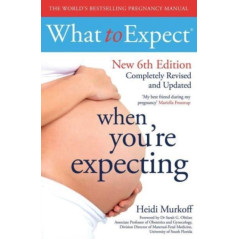 What to Expect When You're Expecting 6th Edition