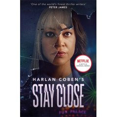 Stay Close : From the Number One bestselling creator of the hit Netflix series Missing You
