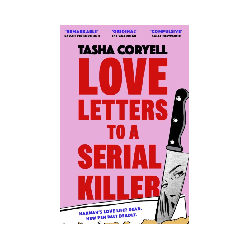 Love Letters to a Serial Killer : Cosmo's Thriller of the Year 2024 – ‘dark, witty and so original’ (Sarah Pinborough) Love Letters to a Serial Killer : Cosmo's Thriller of the Year 2024 – ‘dark, witty and so original’ (Sarah Pinborough)