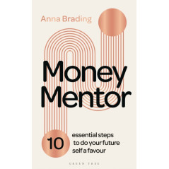 Money Mentor : 10 essential steps to do your future self a favour