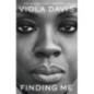 Finding Me : The Grammy-winning, inspiring, deeply personal memoir by the EGOT winner and beloved actress